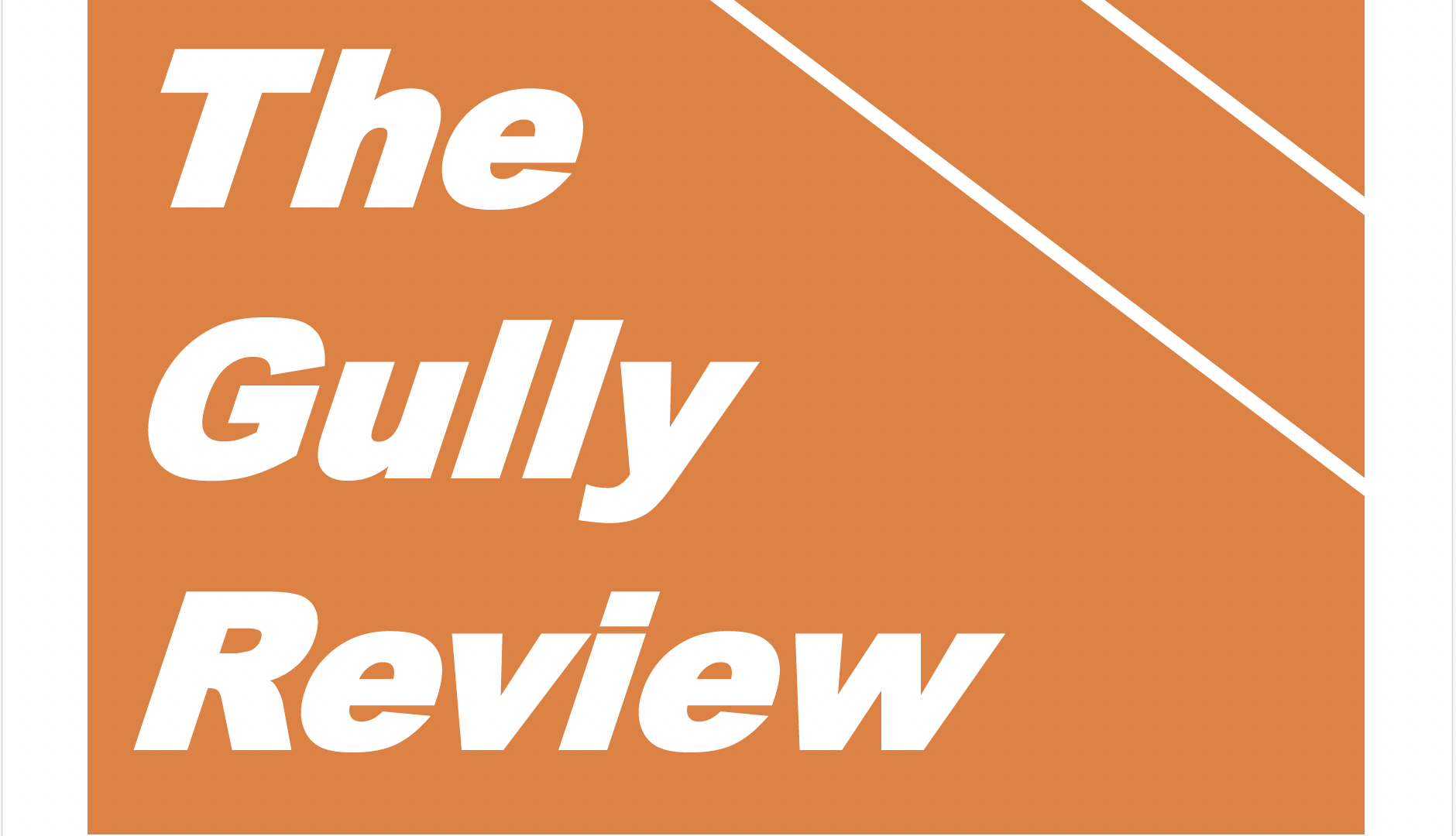 The Gully Review